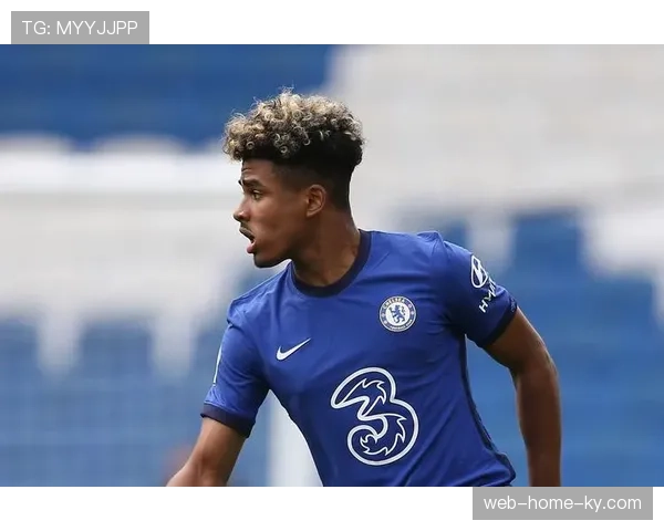 切尔西青训产品集体爆发,科尔威尔加拉格尔成中流砥柱